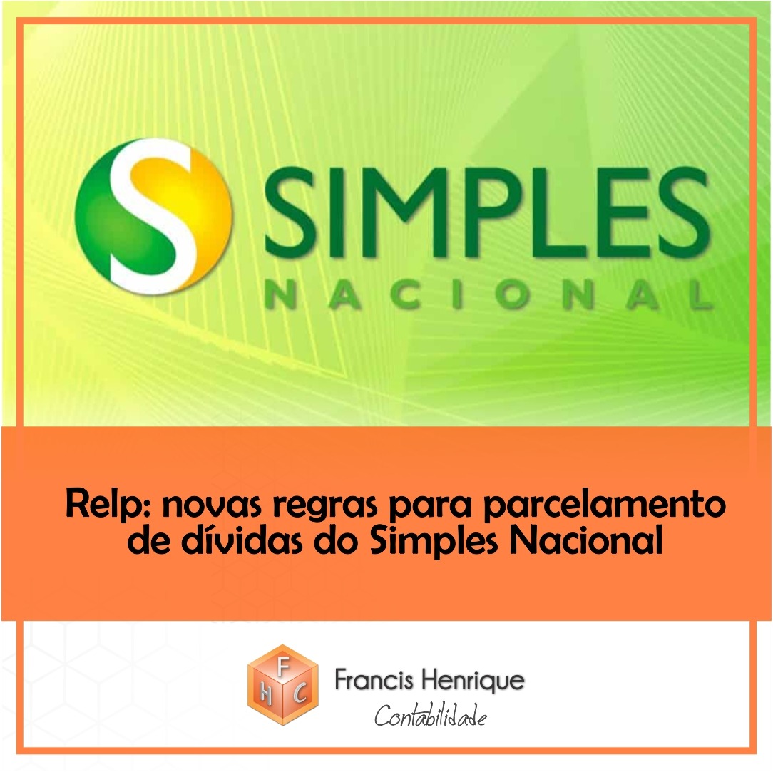 Relp: novas regras para parcelamento de dívidas do Simples Nacional